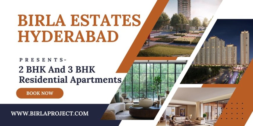 Why Birla Hyderabadd Is The Smartest Real Estate Move For 2026?