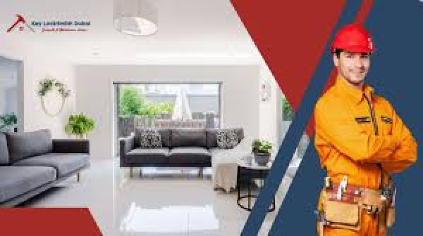 Understanding Home Maintenance in Dubai: A Complete Guide