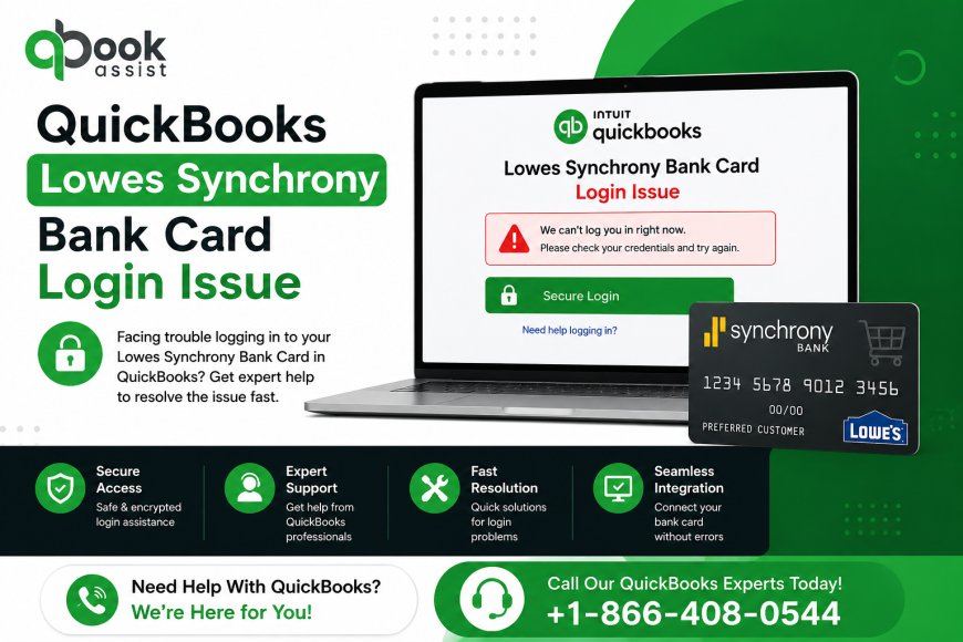 How to Fix QuickBooks Lowes Synchrony Bank Card Login Issue Easily