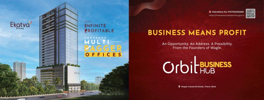 Ekatva Group Wagle Estate, Thane | Orbit Business Hub Offices