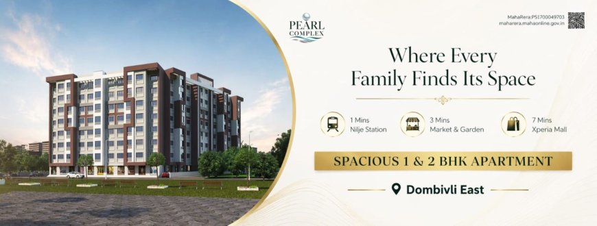Pearl Complex Dombivli | Homes in Dombivli East