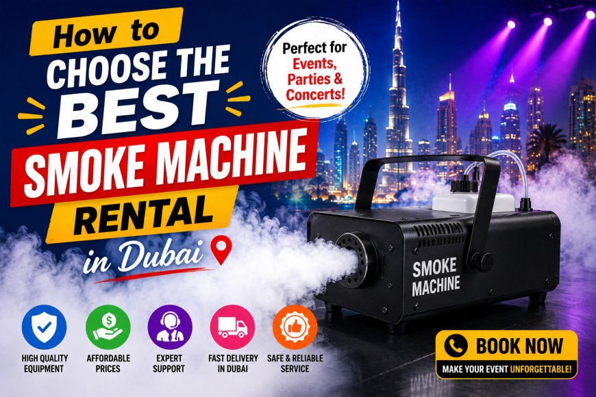 Smoke Machine Rental Service in Dubai: Choose us for the Best Solutions