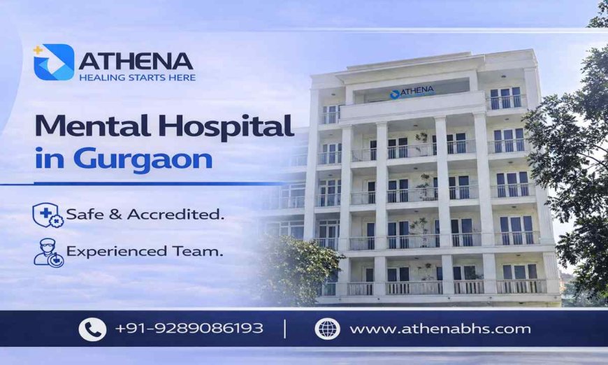 Mental Hospital in Gurgaon with Professional Therapy Care