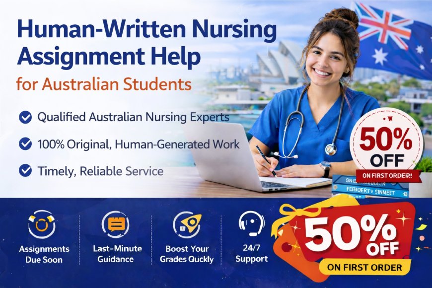 Human-Written Nursing Assignment Help for Australian Students