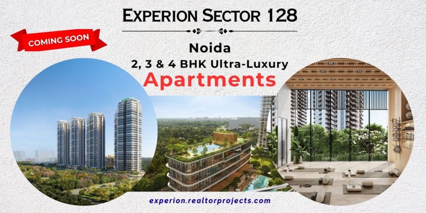 Benefits of Owning a Home in Experion Sector 128 Apartments Noida