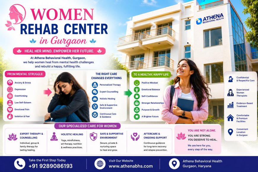 How to Help a Woman You Love Find the Right Mental Health Rehab Center in Gurgaon