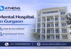 Mental Hospital in Gurgaon | Trusted Psychiatric Treatment