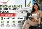 Ethiopian Airlines Flight Change Policy 2026: Flight Change Fees, Rules and Options