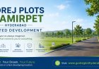Godrej Plots Shamirpet | Build Your Dream Home in Hyderabad’s Fastest-Growing Destination