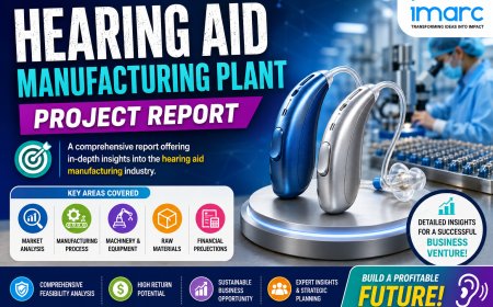 How to Setup a Hearing Aid Manufacturing Plant 2026: Machinery Requirements and Cost Analysis
