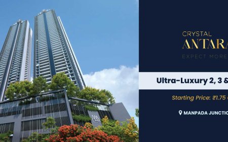 Crystal Antras Thane | Luxury 2, 3 & 4 BHK Flats in Thane West