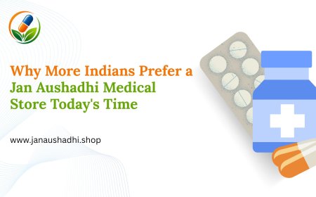 Why More Indians Prefer a Jan Aushadhi Medical Store Today's Time
