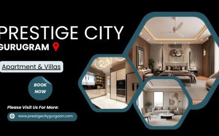Prestige City Gurugram – Experience Grandeur, Embrace Prestige