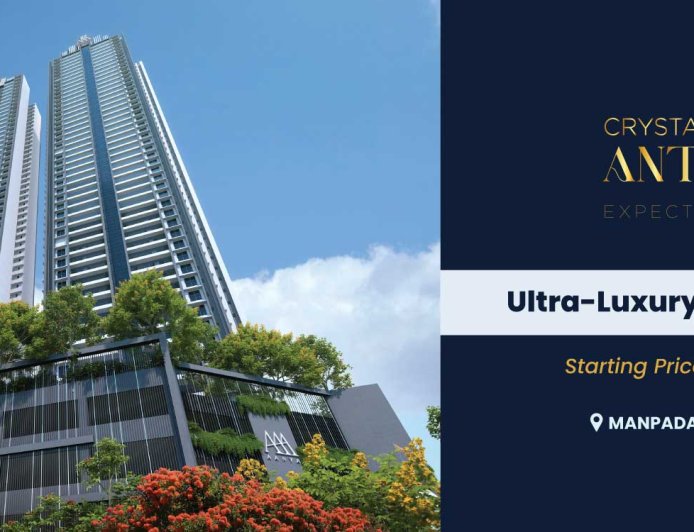 Crystal Antras Thane | Luxury 2, 3 & 4 BHK Flats in Thane West