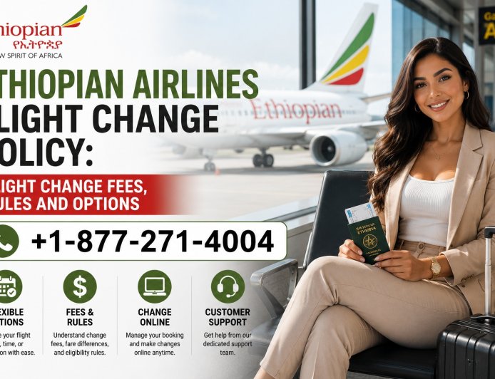 Ethiopian Airlines Flight Change Policy 2026: Flight Change Fees, Rules and Options