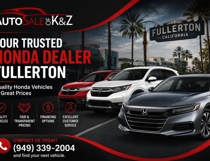 Honda Dealer Fullerton: Find Quality Honda Vehicles at Auto Sale Of K&Z