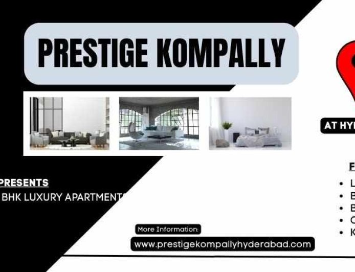 Prestige Kompally Hyderabad | Experience Premium Living in a Fast-Growing Residential Destination