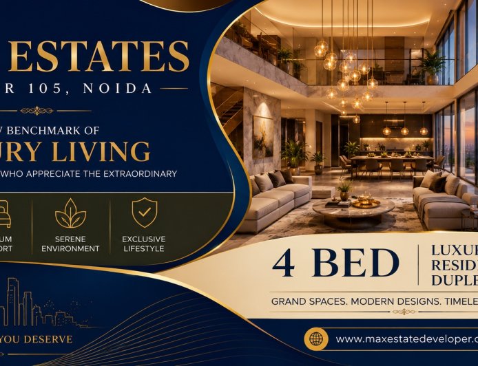 Max Estates Sector 105 Noida – A Signature Address for Luxury 4 Bed Residences & Duplex Homes