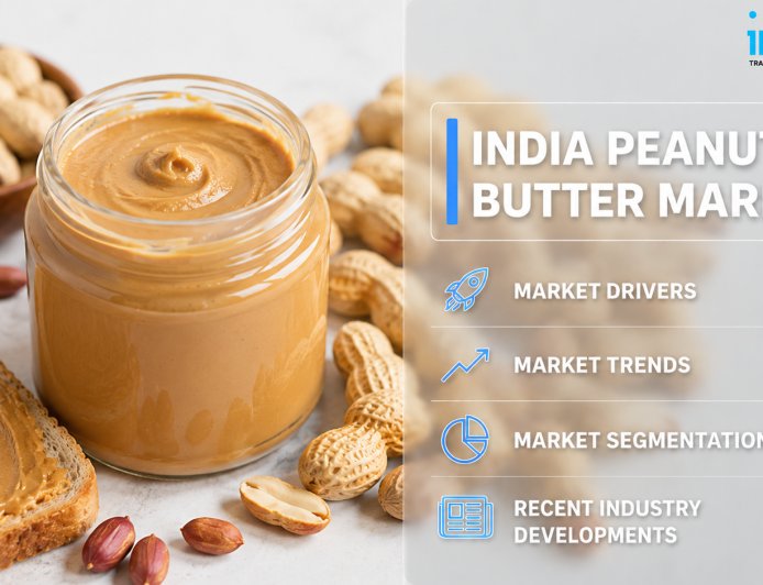 India Peanut Butter Market 2026: Size, Share, Growth Insights and Outlook by 2034