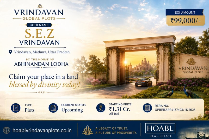 Vrindavan Global Plots by The House of Abhinandan Lodha: A Premium Investment Destination in the Spiritual Heart of India