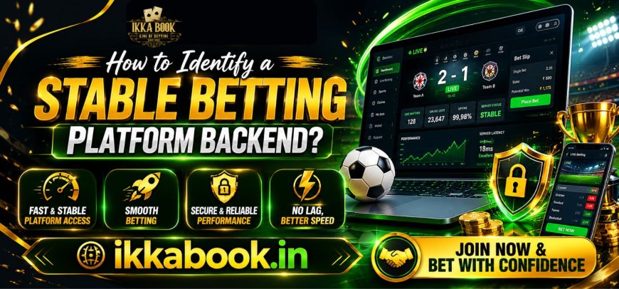 How to Identify a Stable Betting Platform Backend?