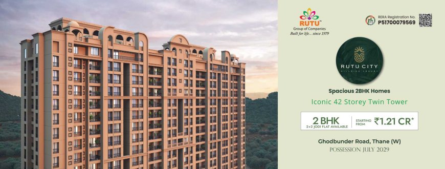 Rutu City Richmond Thane | Premium 2 BHK Homes in Thane West