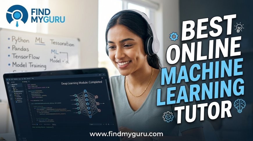 How to Find the Best Online Machine Learning Tutor
