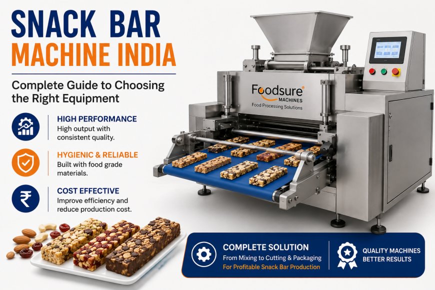 Snack Bar Machine India: Complete Guide to Choosing the Right Equipment