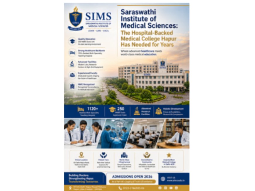 Saraswathi Institute of Medical Sciences: The Hospital-Backed Medical College Hapur Has Needed for Years