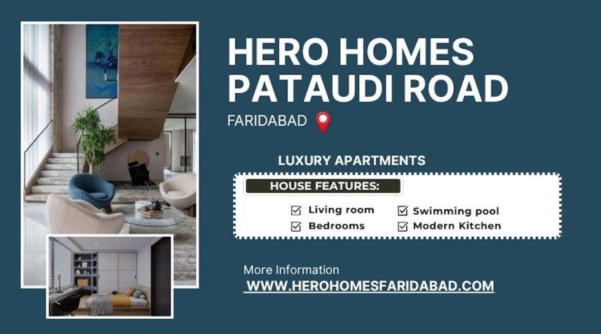 Hero Homes Faridabad – Luxury Living Begins on Pataudi Road