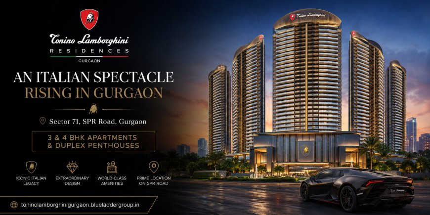 How Does Tonino Lamborghini Residences Gurgaon Redefine Modern Urban Luxury?