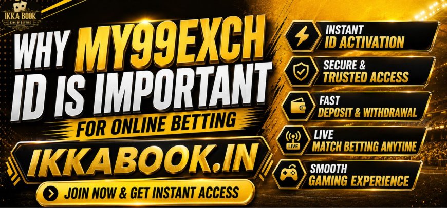 Why My99Exch ID Is Important for Online Betting