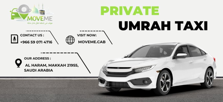 Medina Airport Cab to Makkah, Travel with Move Me Taxi Service