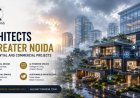 Architects in Greater Noida for Residential and Commercial Projects