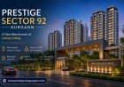 Prestige Sector 92 Gurgaon – Luxury Residences in New Gurgaon