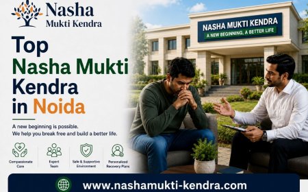 Top 10 Nasha Mukti Kendra in Noida | Expert Treatment