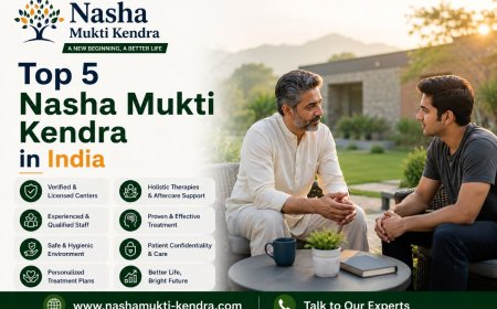 Top 5 Nasha Mukti Kendra in India for Alcohol & Drug Recovery