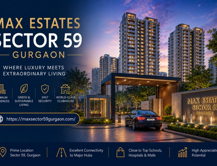 Max Estates Sector 59 Gurgaon – Premium Luxury Residences on Golf Course Extension Road