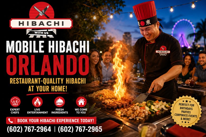 Mobile Hibachi Orlando: The Ultimate Private Hibachi Experience at Your Home