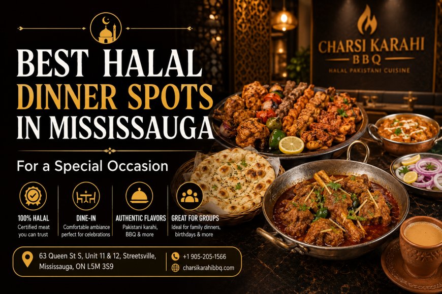Best Halal Dinner Spots in Mississauga for a Special Occasion