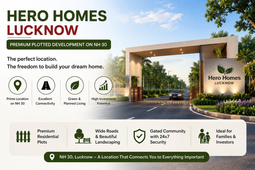 Hero Homes Lucknow | Residential Plots, Price & Offers
