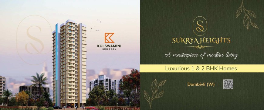 Kulswamini Sukrya Dombivli West | Location, Floor Plan & Details