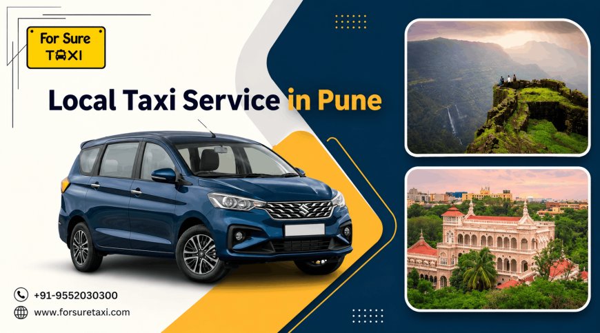How a Local Taxi Service in Pune Makes City Travel Easy and Stress-Free?