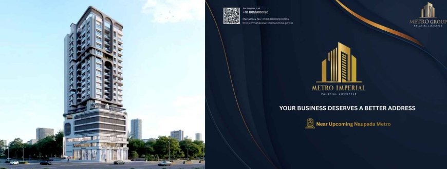 Metro Imperial Commercial Thane | Office Spaces on Gokhale Road Thane West
