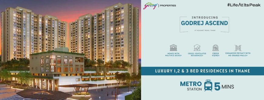 Godrej Ascend Thane | 1 & 2 BHK Flats on Kolshet Road, Thane West