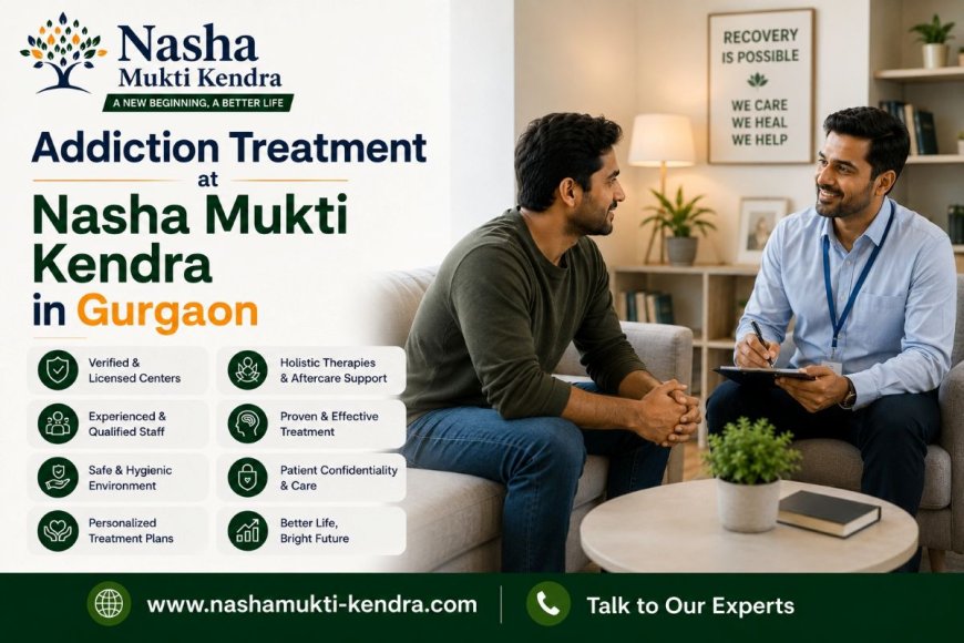 Addiction Treatment at Nasha Mukti Kendra | Proven Recovery Programs