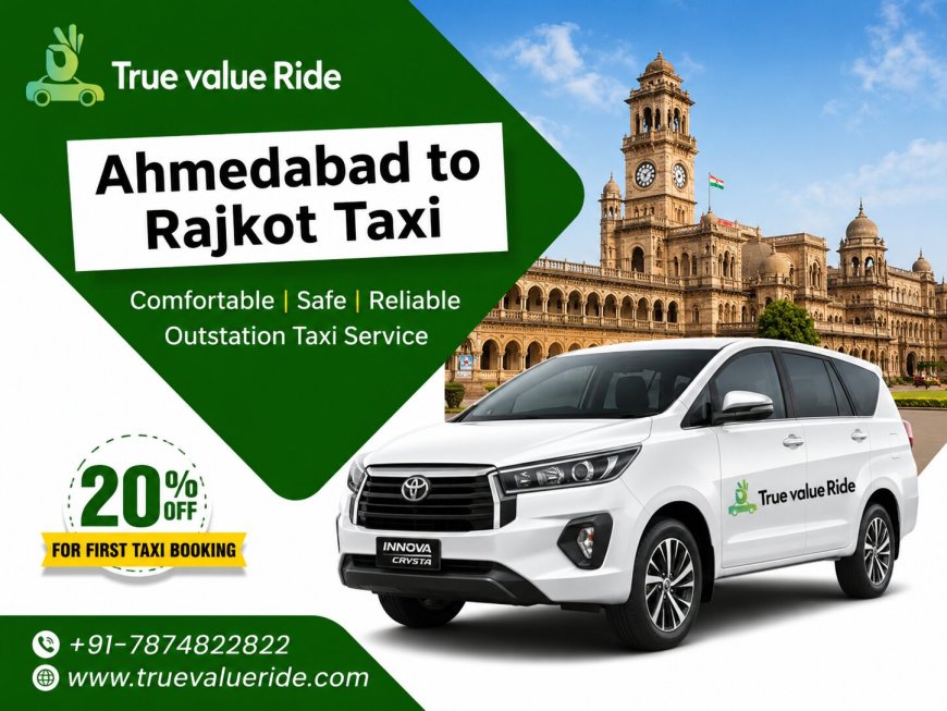 Ahmedabad to Rajkot Cab Service: Fares, Timings & Booking Tips