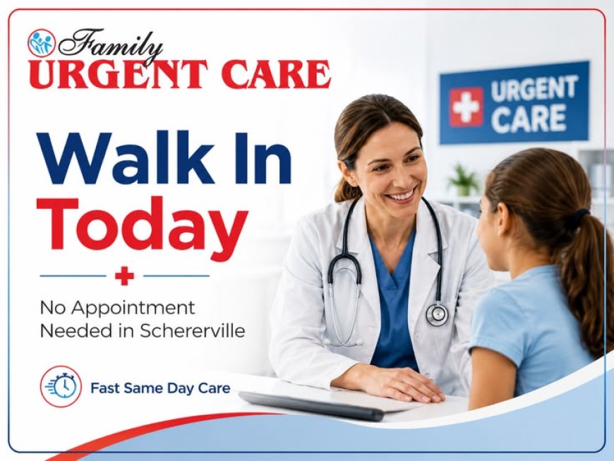 Urgent Care Schererville IN: Fast, Reliable Walk-In Medical Care for the Whole Family