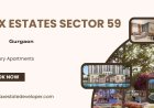 Max Sector 59 Gurgaon: A New Address for Luxury Residential Living