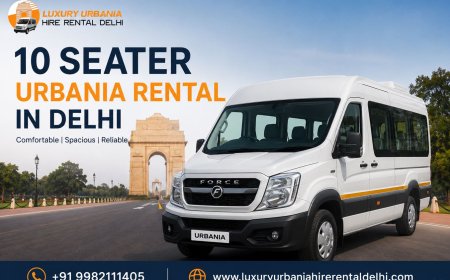 Luxury Force Urbania Hire in Delhi for Comfortable Group Travel